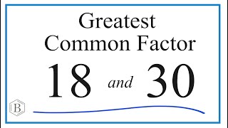 How to Find the Greatest Common Factor for 18 and 30