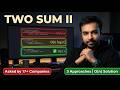 Two Sum 2 (LeetCode 167) — 3 Approaches from Brute Force to Optimal | Asked by 17+ Companies