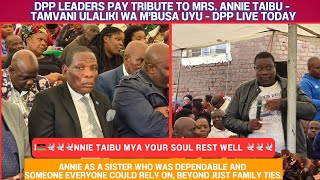 DPP LEADERS PAY TRIBUTE TO MRS. ANNIE TAIBU - TAMVANI ULALIKI WA M'BUSA UYU - DPP LIVE TODAY