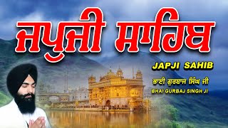 Japji Sahib | Jap Ji Sahib | Nitnem | ਜਪੁਜੀ ਸਾਹਿਬ | ਜਪੁ ਜੀ ਸਾਹਿਬ | Bhai Gurbaj Singh  #japjisahib