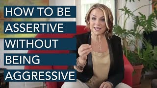 How To Be Assertive Without Being Aggressive  - Esther Perel