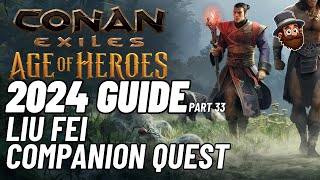 Conan Exiles - 2024 Guide Pt. 33: Liu Fei Companion Quest - Age of Heroes Beginner's Guide