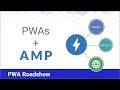 Starting Fast and Staying Fast with AMP and Progressive Web Apps - PWA Roadshow