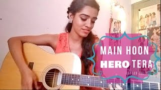 Main Hoon Hero Tera - female version - Arushi Mathur (cover)