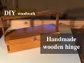 木製ヒンジの道具箱を作る／Making a tool box with wooden hinge