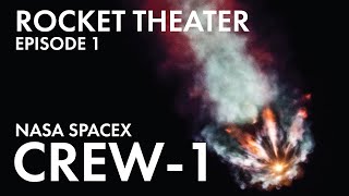 Rocket Theater Episode 1: NASA SpaceX Crew-1