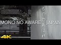 [4K] MONO NO AWARE JAPAN　もののあはれ 日本