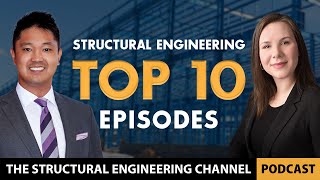 Lessons Learned From Our Top 10 Structural Engineering Episodes