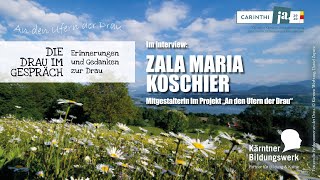 Die Drau im Gespäch - Zala Maria Koschier erzählt...