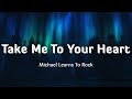 Take Me To Your Heart - Michael Learns To Rock (Lyrics/Vietsub)