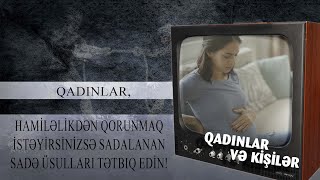 Hamiləlikdən qorunmaq üçün ən effektiv üsullar! - Dərmanlar, qoruyucular və başqa vasitələr...