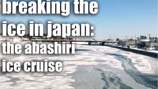 How to Break the Ice in Japan: the Abashiri Ice-Breaking Cruise