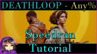 DEATHLOOP - Any% Speedrun Tutorial