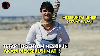 MEMPUNYAI LEHER SEKUAT BAJA, PRIA INI TETAP TERSENYUM MESKIPUN AKAN DIEKSEKUSI MAT! - ALUR FILM