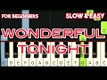 ERIC CLAPTON - WONDERFUL TONIGHT | SLOW & EASY PIANO TUTORIAL