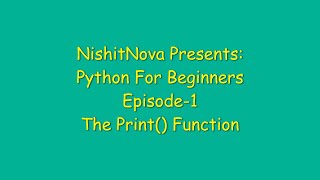 Introduction to Print() function in Python | Python for beginners Episode-1