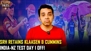 SRH Retains Klaasen & Cummins! India-NZ Test Day 1 Off! @Kaushiknc