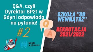 #2 Q\u0026A z Panią Dyrektor SP21 w Gdyni | SZKOŁA \