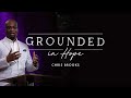 grounded in hope with chris brooks episode 1 look up