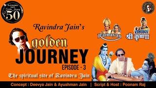 The Man Behind The Bhajans of Ramayan and Shri Krishna | Episode 3 | The Story of Ravindra Jain