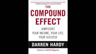 The Compound Effect Book Summary |Darren Hardy