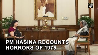 PM Sheikh Hasina recounts horrors of 1975 when 18 members of her family killed