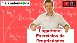 Logaritmo: Propriedades Operatórias - Exercícios (Aula 6 de 14)