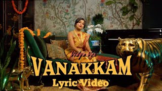 Vidya Vox - Vanakkam ( Lyric Video )