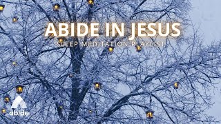 Christian Guided Sleep Meditation: Abide in Jesus & FALL ASLEEP FAST