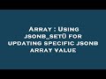 Array : Using jsonb_set() for updating specific jsonb array value