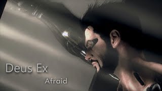 Deus Ex | Afraid