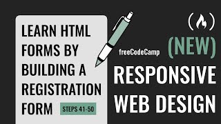 Learn HTML Forms by Building a Registration Form - Steps 41-50