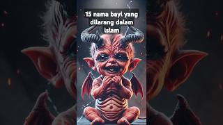 15 Nama bayi yang dilarang dalam islam #motivation #story