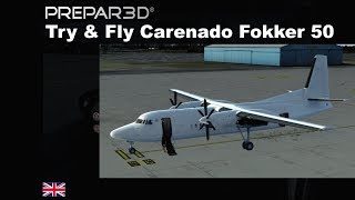 [P3Dv4] Try \u0026 Fly Carenado Fokker 50 (ENGLISH)