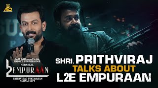 Prithviraj Sukumaran Talks About L2E Empuraan | Mohanlal | Murali Gopy | Antony Perumbavoor