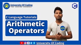 Arithmetic Operators | C Language Tutorials | University Of Coding