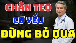 VỀ GIÀ, CHÂN TEO CƠ YẾU : Đừng Xem Thường Bỏ Qua Nếu Không Muốn Nằm Liệt Giường