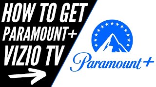 How To Get Paramount Plus on ANY Vizio TV