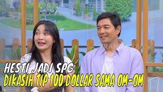 Hesti Pernah Dapat Tip 100 Dollar Dari Om-Om Saat Jadi SPG | OBROLAN TIAP WAKTU (05/01/25) Part 2