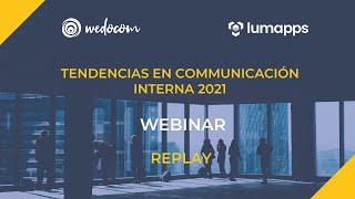 WEDOCOM & LUMAPPS | SPANISH WEBINAR | Internal Communication Trends