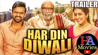 Har Din Diwali Movie 2020 official Trailer Hindi Dubbed Sai Daram Tej, Rashi Khanna Movie HA Movies