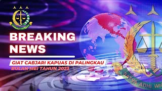 #GIATBULANAN RANGKUMAN GIATAN BULAN MEI TAHUN 2023 | CABANG KEJAKSAAN NEGERI KAPUAS DIPALINGKAU