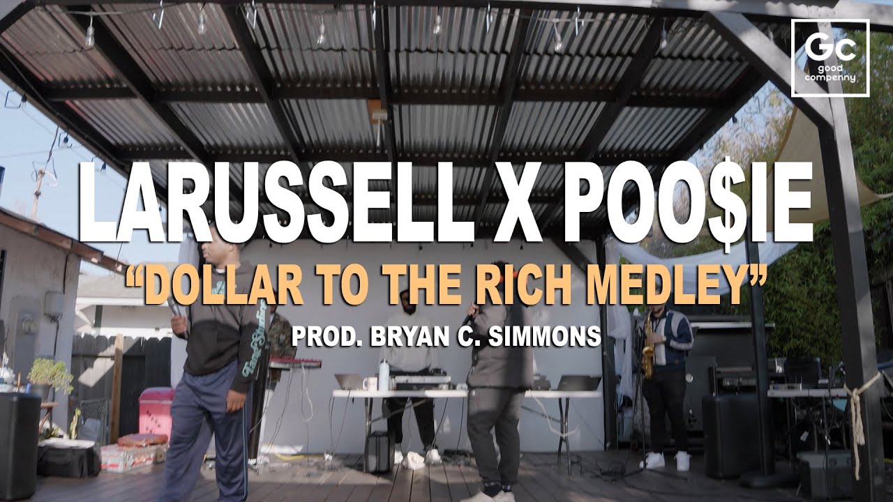 LaRussell, Poo$ie, Bryan C. Simmons - Dollar 2 The Rich Medley | Live ...