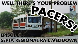 Well There's Your Problem | Episode 3: SEPTA Regional Rail Meltdown 1979-1992