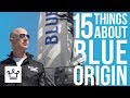 15 Things You Didn't Know About BLUE ORIGIN