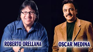 OSCAR MEDINA, ROBERTO ORELLANA EXITOS MIX LA MEJOR - MUSICA CRISTIANA SUS MEJORES EXITOS