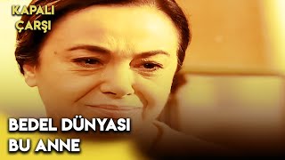 Hangi Yola Saparsan Sap Aldırış Etmeyen Sadece Annendir! | Kapalıçarşı 13. Bölüm