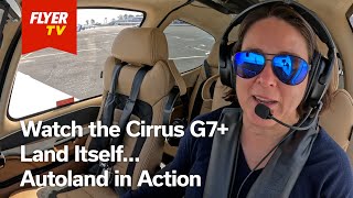 Watch the Cirrus G7+ Land Itself: Autoland in Action