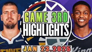 Denver Nuggets Vs Sacramento Kings Game 3rd Highlights Jan 23,2025 NBA Season 2024-25