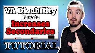 VA Disability How To - Submit Increases and Secondaries